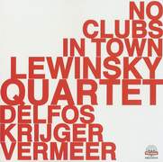 Lewinsky Quartet - 'No Clubs In Town'